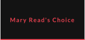 Some words about the label  "Mary Read's Choice"